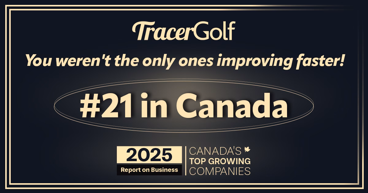 Tracer Golf recognized as #21 fastest growing company in Canada